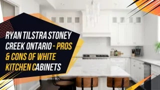 Ryan Tilstra Stoney Creek Ontario - Pros & Cons Of White Kitchen cabinets