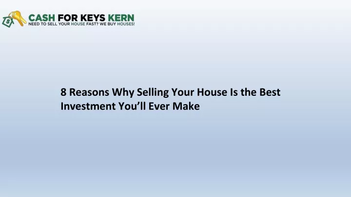 8 reasons why selling your house is the best