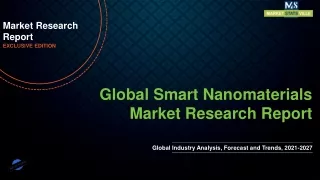 Smart Nanomaterials Market is Estimated to Perceive Exponential Growth till 2027