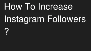 How to Increase Instagram Followers ?