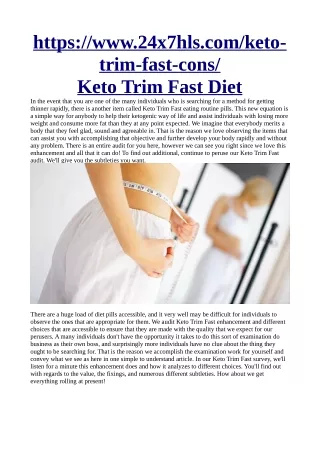 https://www.24x7hls.com/keto-trim-fast-cons/