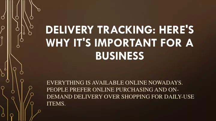 delivery tracking here s why it s important for a business
