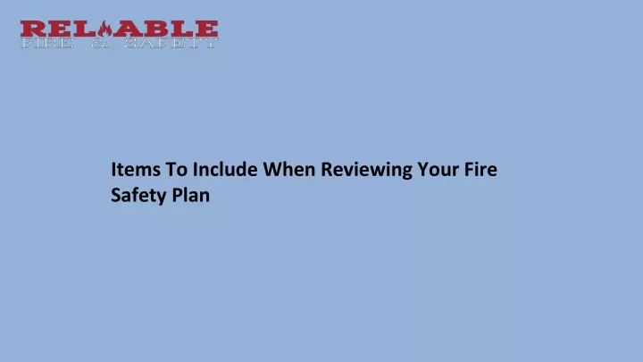 items to include when reviewing your fire safety