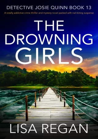 (READ-PDF!) The Drowning Girls (Detective Josie Quinn, #13) Full