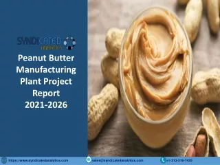 Peanut Butter Manufacturing Plant Project Report PDF 2021-2026  Syndicated Analytics
