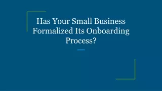 has your small business formalized its onboarding process