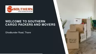 Southern cargo packers and movers in Ghodunder road, Thane