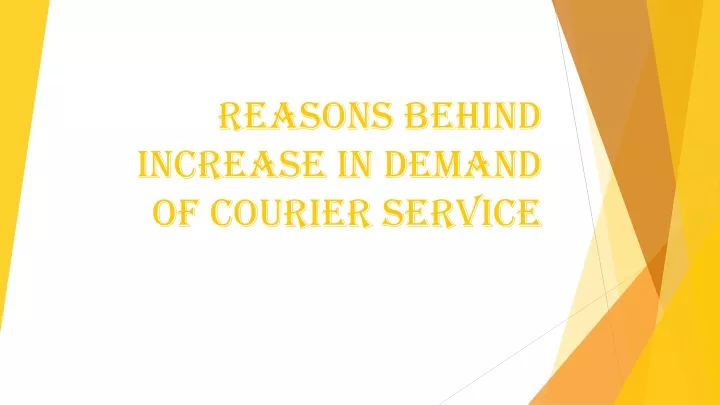 reasons behind increase in demand of courier service