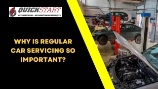 WHY IS REGULAR CAR SERVICING SO IMPORTANT