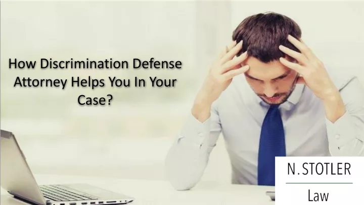 how discrimination defense attorney helps