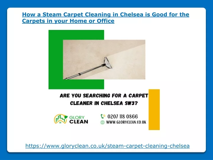 how a steam carpet cleaning in chelsea is good