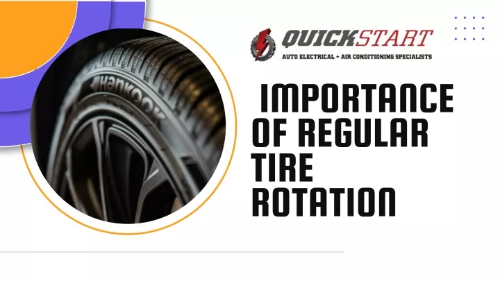 importance of regular tire rotation