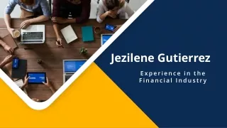 Jezilene Gutierrez Experience in the Financial Industry