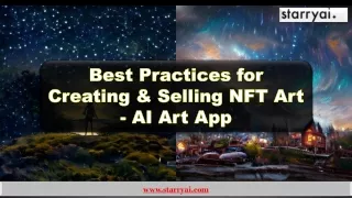 Best Practices for Creating and Selling NFT Art - AI Art App StarryAI