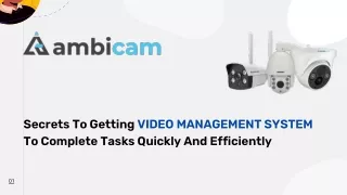 secrets to getting video management system