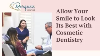 Allow Your Smile to Look Its Best with Cosmetic Dentistry