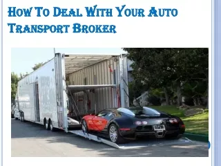 How To Deal With Your Auto Transport Broker