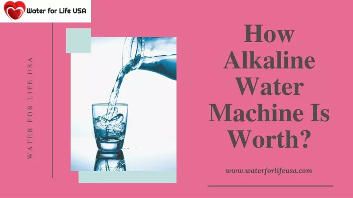 how alkaline water machine is worth