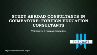 Study Abroad Consultants in Coimbatore: Foreign Education Consultants