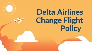 latest Updates on Delta Flight change policy