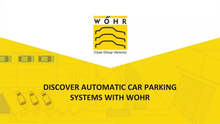 discover automatic car parking systems with wohr