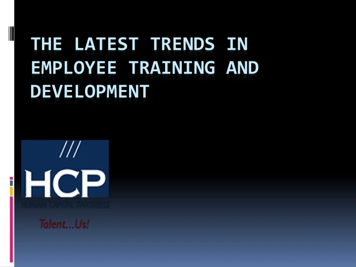 PPT - The latest trends in employee training and development PPT ...