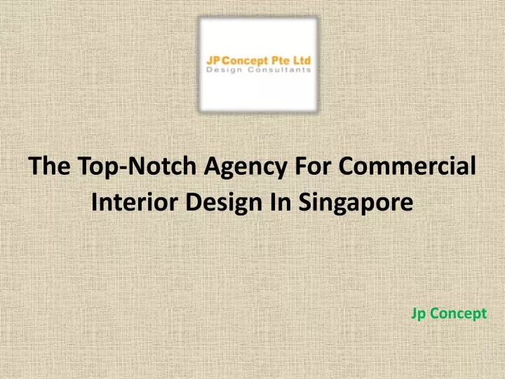 the top notch agency for commercial interior design in singapore