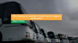 Why should you consider a charter bus for religious ceremonies