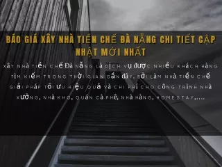 Báo giá xây nhà tiền chế Đà Nẵng chi tiết cập nhật mới nhất