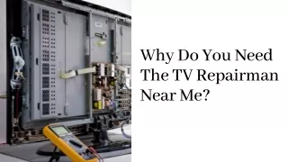 Why Do You Need The TV Repairman Near Me