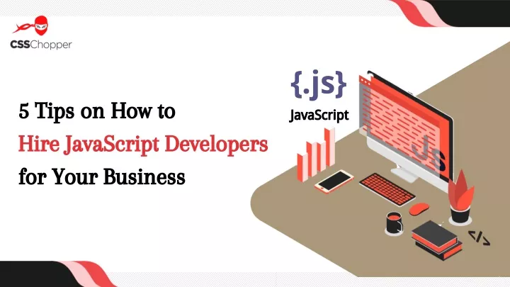 5 tips on how to hire javascript developers