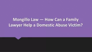 Mongillo Law — How Can a Family Lawyer Help a Domestic Abuse Victim?