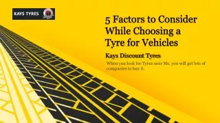 5 Factors to Consider While Choosing a Tyre for Vehicles Presentation