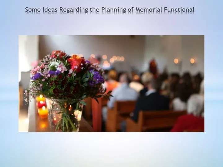 some ideas regarding the planning of memorial functional