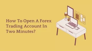 How To Open A Forex Trading Account In Two Minutes