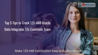 Top 5 Tips to Crack 1Z0-448 Oracle Data Integrator 12c Essentials Exam