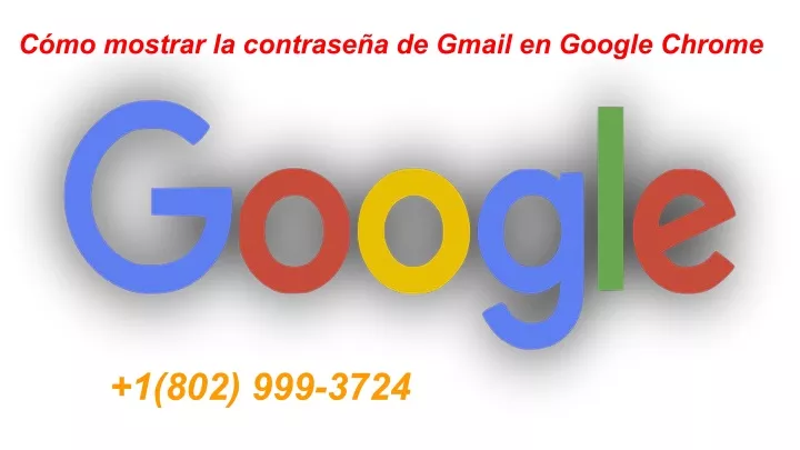c mo mostrar la contrase a de gmail en google