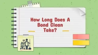 How Long Does A Bond Clean Take?