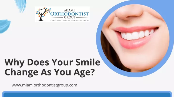 why does your smile change as you age