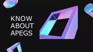 know a b o u t apegs