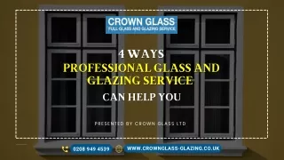 4 Ways Professional Glass and Glazing Service Can Help You