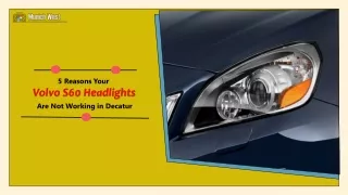 5 Reasons Your Volvo S60 Headlights Are Not Working in Decatur