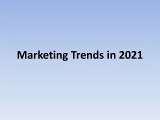 Marketing Trends in 2021