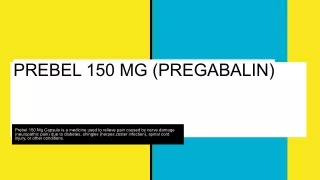 PREBEL 150 MG (PREGABALIN)
