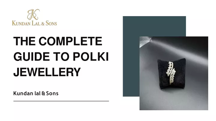 the complete guide to polki jewellery