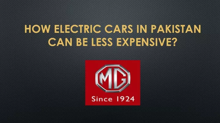 how electric cars in pakistan can be less expensive