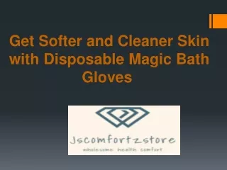 Get Softer and Cleaner Skin with Disposable Magic Bath Gloves - Jscomfortzstore