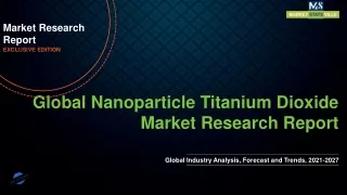 Nanoparticle Titanium Dioxide Market Business Operation Data Analysis by 2027