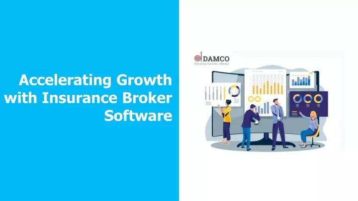 accelerating growth with insurance broker software