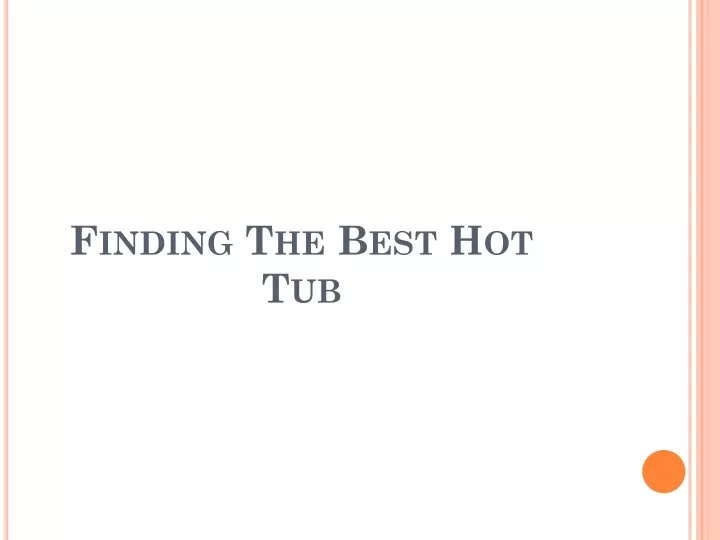 finding the best hot tub